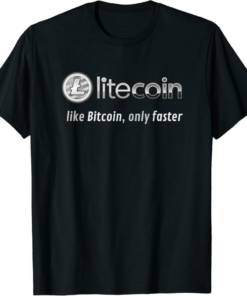 Litecoin T-Shirt Faster The Bitcoin Crypto Lover