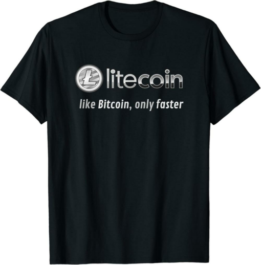 Litecoin T-Shirt Faster The Bitcoin Crypto Lover