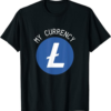 Litecoin T-Shirt My Currency The Crypto LTC Logo