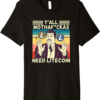 Litecoin T-Shirt Y’all Motha Fuckas Need LTC Funny Crypto