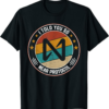 NEAR Protocol T-Shirt I Told You So NEAR Token Retro Crypto