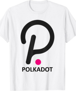 Polkadot T-Shirt Coin Cryptocurrency 3 0 Technology DOT
