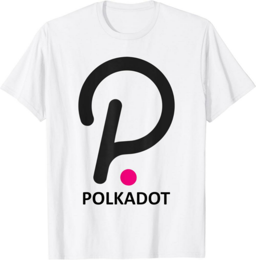 Polkadot T-Shirt Coin Cryptocurrency 3 0 Technology DOT