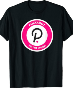 Polkadot T-Shirt Crypto Coin To The Moon