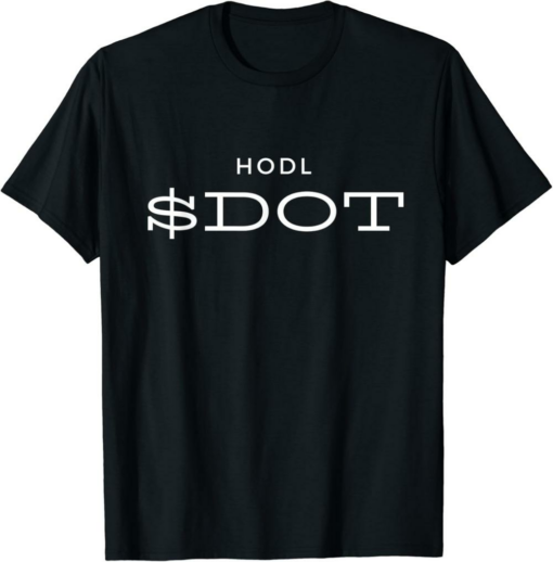 Polkadot T-Shirt Hodl DOT Cryptocurrency Blockchain Coin