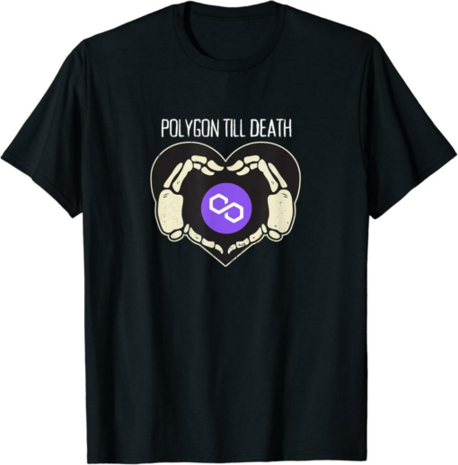 Polygon T-Shirt Till Death Skeleton Heart Crypto Coin Matic