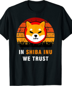 Shiba Inu T-Shirt In Shiba In We Trust Token Crypto SHIB