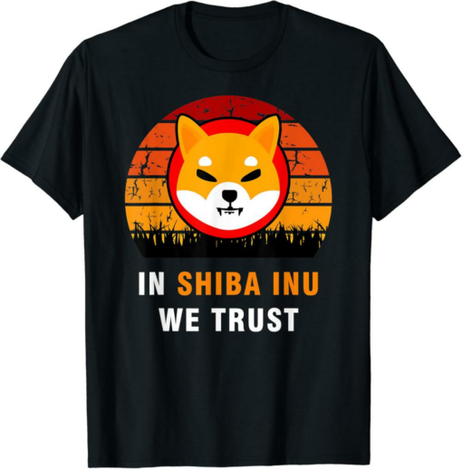 Shiba Inu T-Shirt In Shiba In We Trust Token Crypto SHIB