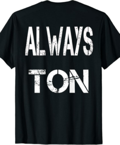 Toncoin T-Shirt Always TON Crypto Saying For The Blockchain