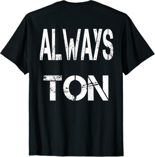 Toncoin T-Shirt Always TON Crypto Saying For The Blockchain