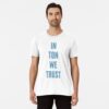 Toncoin T-Shirt In TON We Trust Cryptocurrency Trader