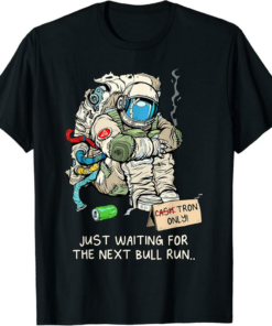Tron T-Shirt Cryptocurrency Talk Broke Astronaut Hodling