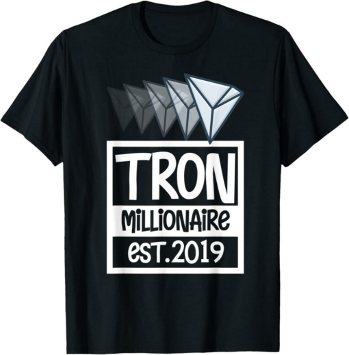 Tron T-Shirt Millionaire Btc Crypto Cool TRX Coin Blockchain