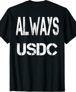 USDC T-Shirt Always Crypto Saying For The Blockchain