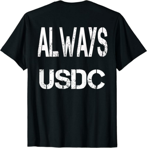 USDC T-Shirt Always Crypto Saying For The Blockchain