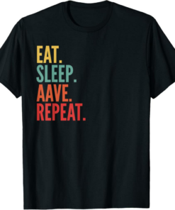 AAVE T-Shirt Eat Sleep Repeat