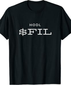 Filecoin T-Shirt HODL FIL Cryptocurrency For Storing Files