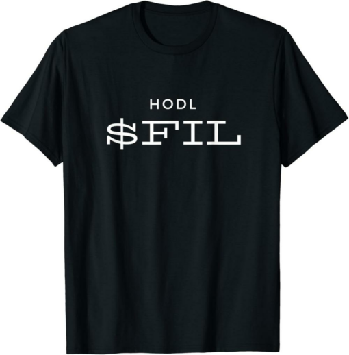 Filecoin T-Shirt HODL FIL Cryptocurrency For Storing Files