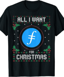 Filecoin T-Shirt Ugly Christmas Sweater All I Want For Xmas