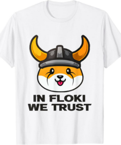 Floki T-Shirt Funny Crypto Cryptocurrency In We Trust