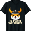 Floki T-Shirt In We Trust Funny Crypto Cryptocurrency