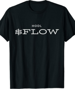 Flow T-Shirt HODL Blockchain How To Buy Crypto Coin FLOW