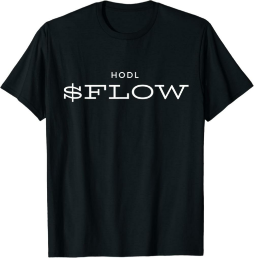 Flow T-Shirt HODL Blockchain How To Buy Crypto Coin FLOW