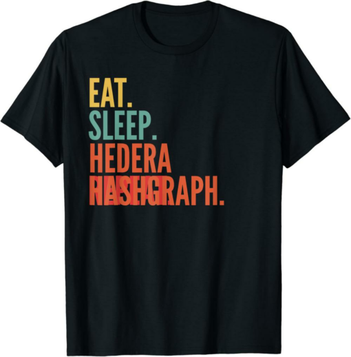 Hedera T-Shirt Eat Sleep Hashgraph Repeat