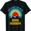 Hedera T-Shirt Hashgraph Crypto Life Is Better With Hashgrap