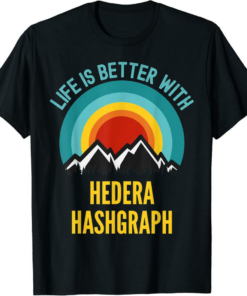 Hedera T-Shirt Hashgraph Crypto Life Is Better With Hashgrap