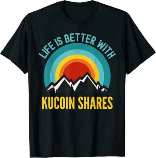 KuCoin T-Shirt Shares Crypto Life Is Better With Shares