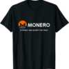 Monero T-Shirt Monero In Privacy And Security We Trust