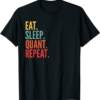 Quant T-Shirt Eat Sleep Repeat