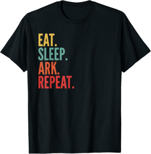 Ark T-Shirt Crypto Eat Sleep Repeat