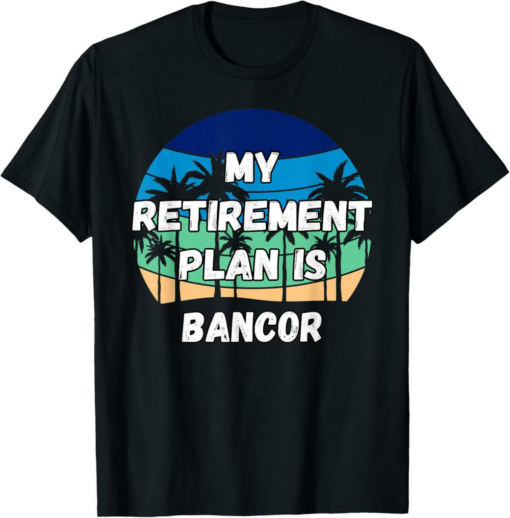 Bancor T-Shirt My Retirement Plan is Bancor