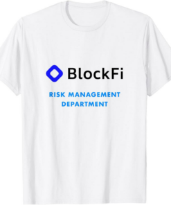 BlockFi T-Shirt Risk Management Dept Crypto