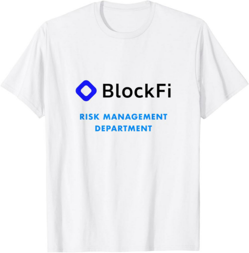 BlockFi T-Shirt Risk Management Dept Crypto