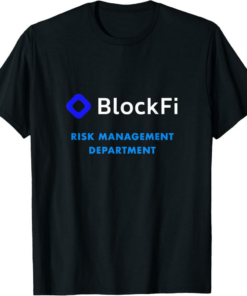 BlockFi T-Shirt Risk Management Dept Crypto Trader Gift