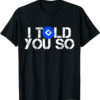 BlockFi T-Shirt Told You So Crypto Trader Gift Distressed