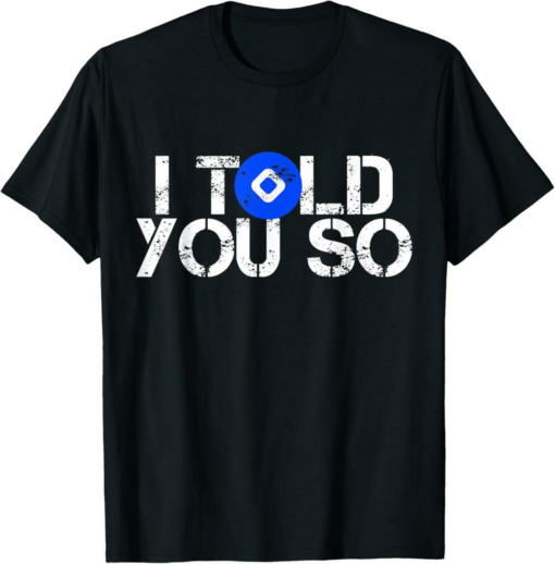 BlockFi T-Shirt Told You So Crypto Trader Gift Distressed