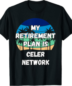 Celer T-Shirt Network Crypto My Retirement Plan is Network