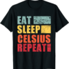 Celsius T-Shirt Eat Sleep Repeat