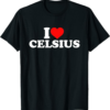 Celsius T-Shirt I Love