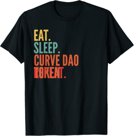 Curve DAO Token T-Shirt Crypto Eat Sleep Repeat