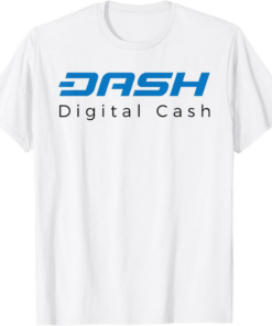 Dash T-Shirt Digital Cash Cryptocurrency Money Internet Meme