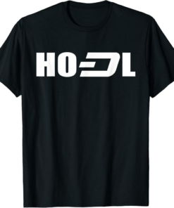 Dash T-Shirt HODL Crypto Currency Hold Memes