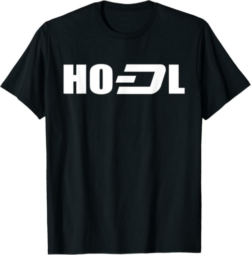 Dash T-Shirt HODL Crypto Currency Hold Memes