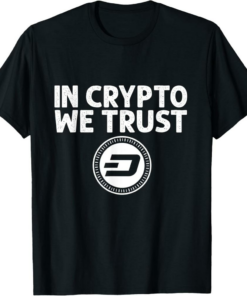 Dash T-Shirt In Crypto We Trust Money Blockchain Crypto Coin