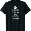 Dash T-Shirt Keep Calm and Hodl Crypto Currency