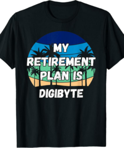 DigiByte T-Shirt Crypto My Retirement Plan is